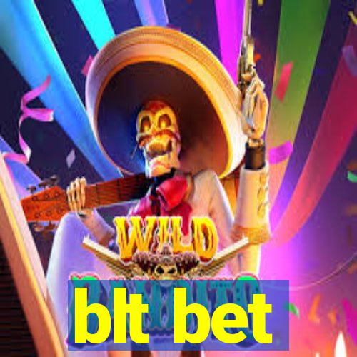 blt bet